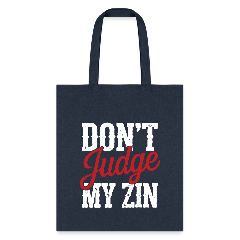 Don't Judge My Zin Tote Bag - navy
