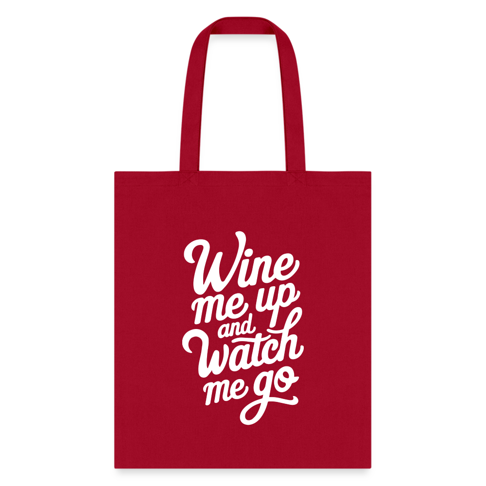 Wine Me Up & Watch Me Go Tote Bag - red
