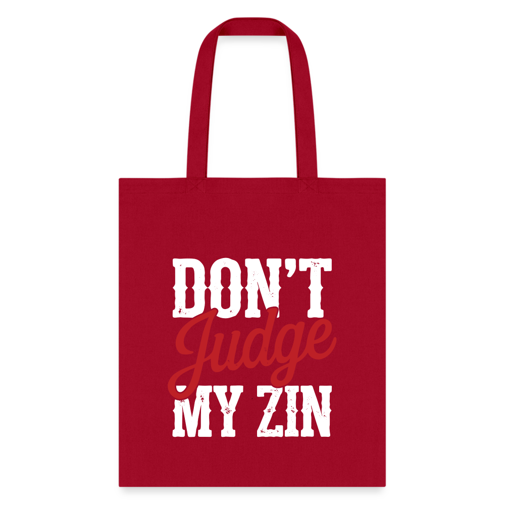 Don't Judge My Zin Tote Bag - red