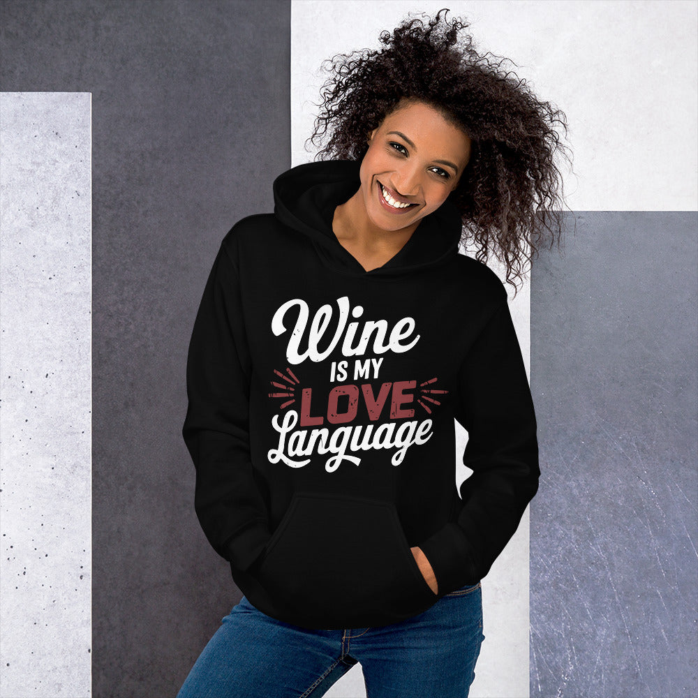 Wine is My Love Language Unisex Hoodie