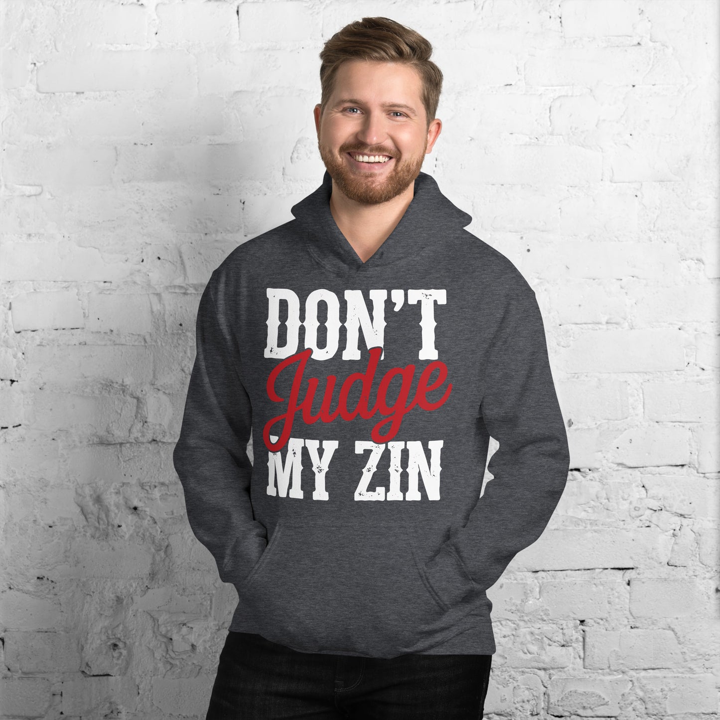 Don't Judge My Zin Unisex Hoodie