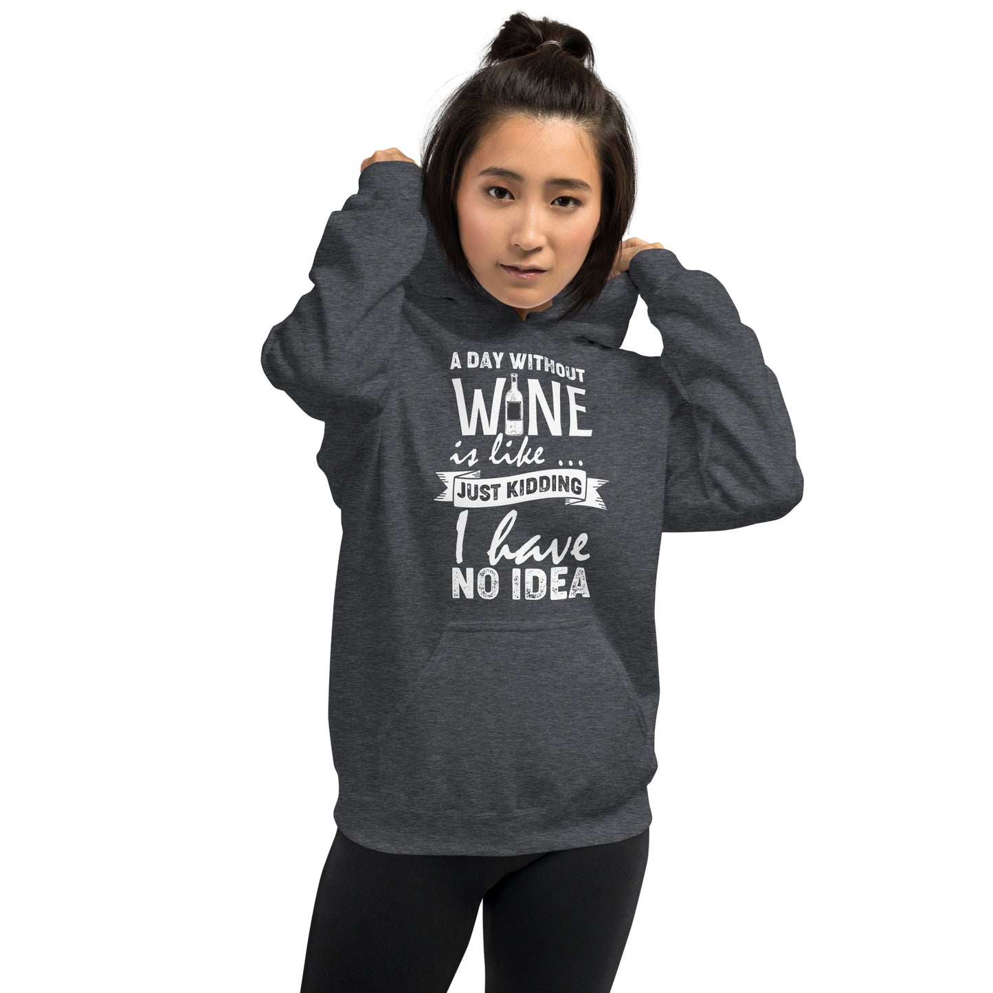 A Day Without Wine is Like...Unisex Hoodie