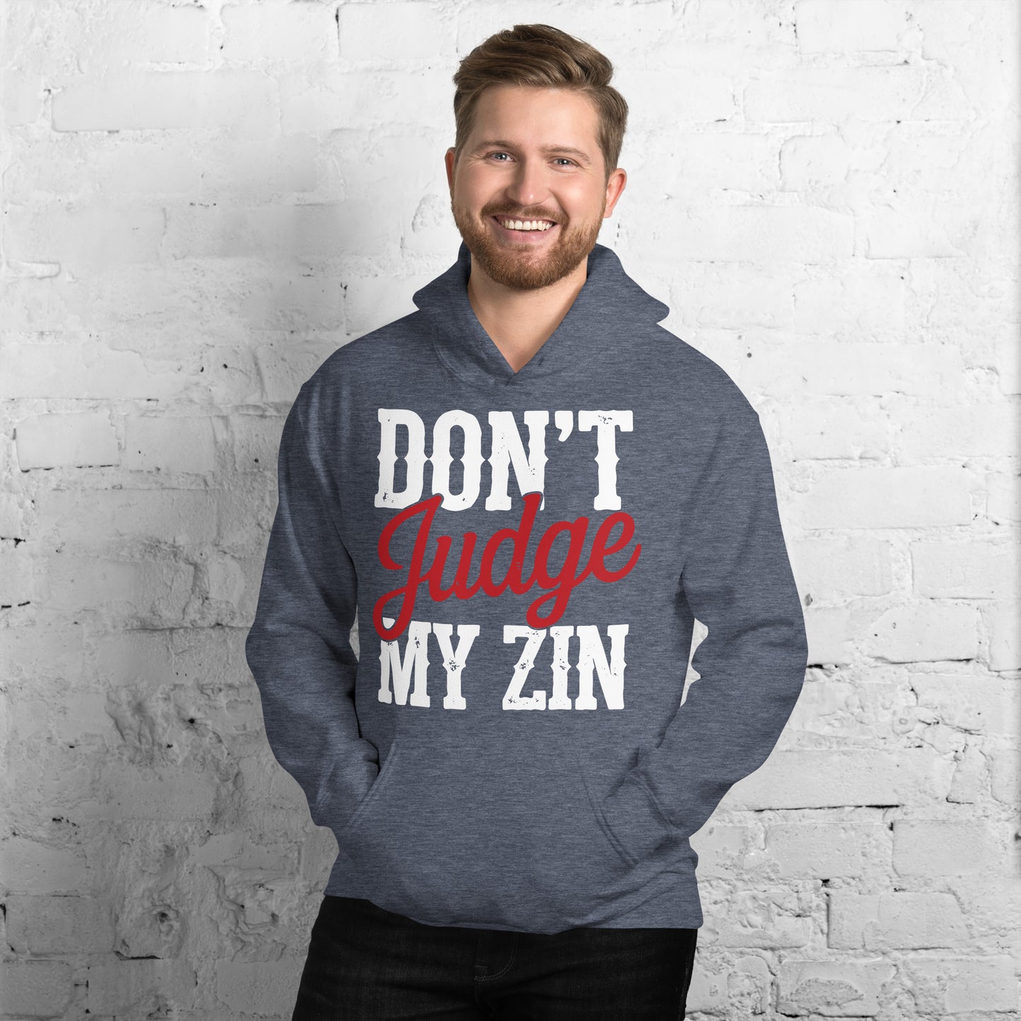 Don't Judge My Zin Unisex Hoodie