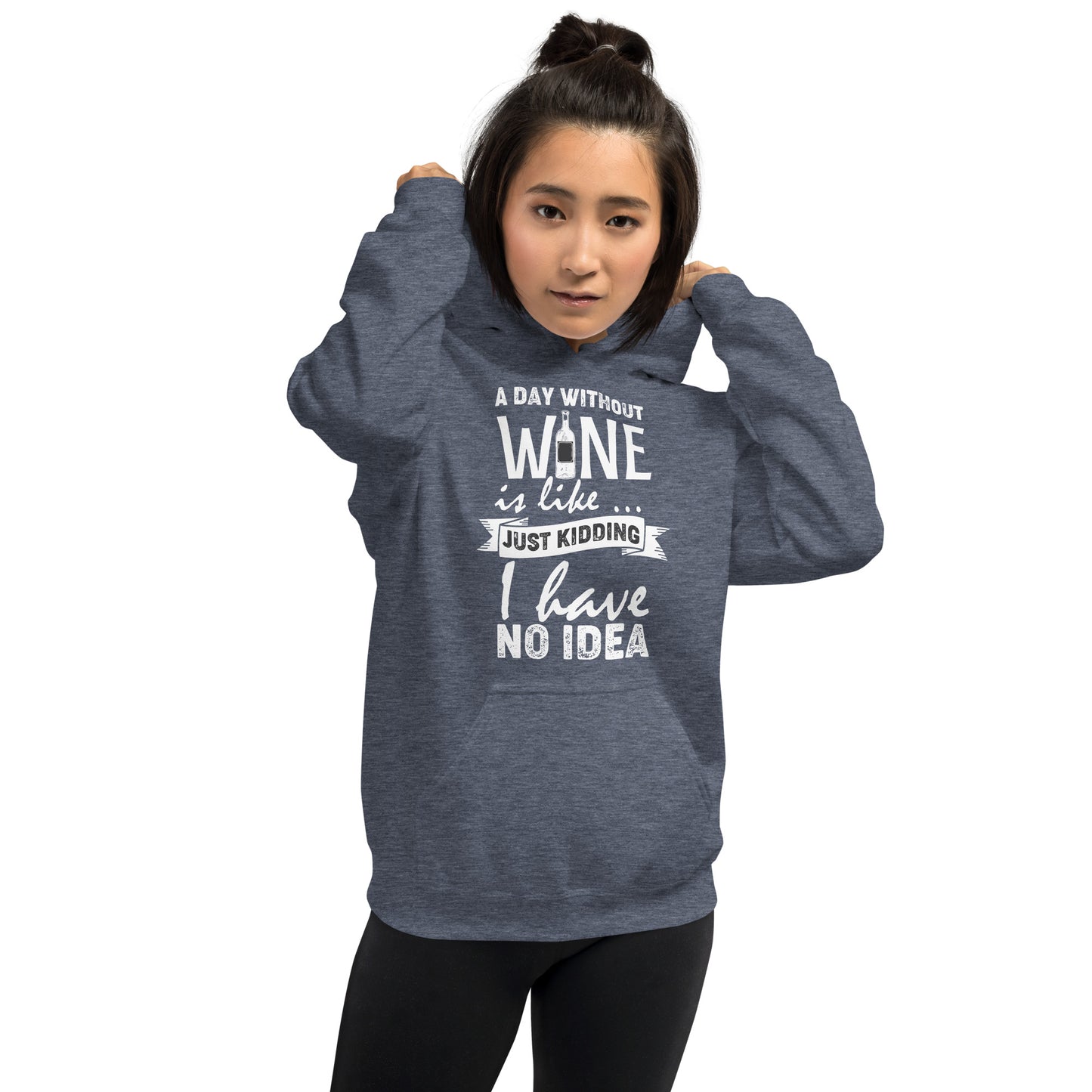 A Day Without Wine is Like...Unisex Hoodie