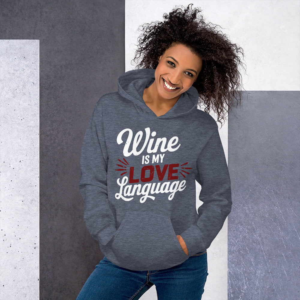 Wine is My Love Language Unisex Hoodie