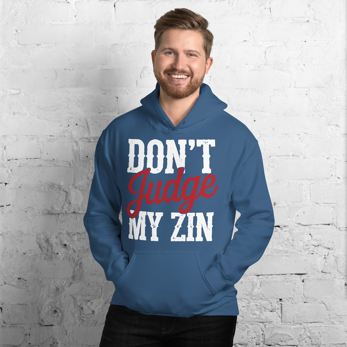Don't Judge My Zin Unisex Hoodie