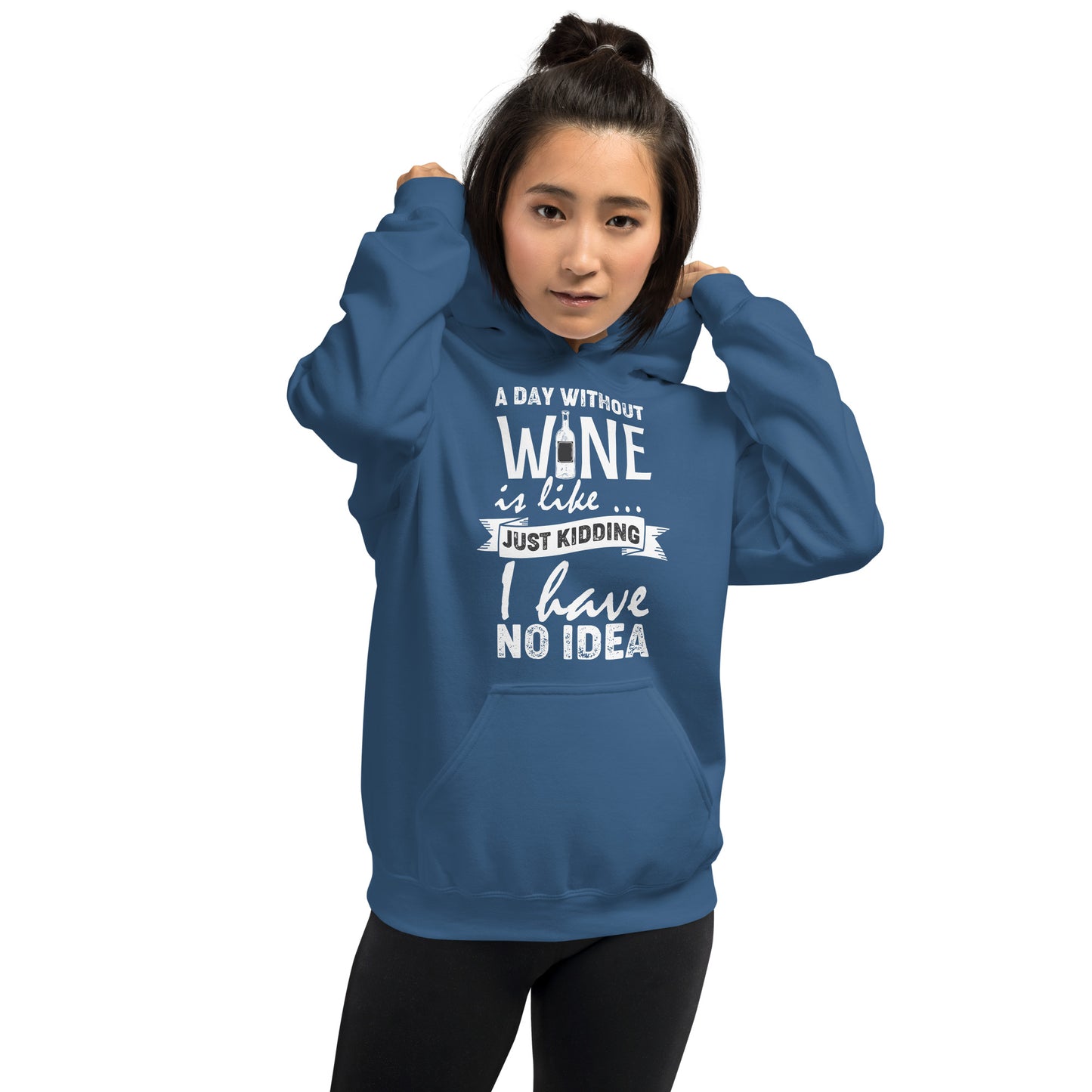 A Day Without Wine is Like...Unisex Hoodie