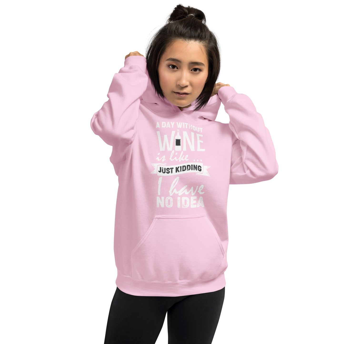 A Day Without Wine is Like...Unisex Hoodie