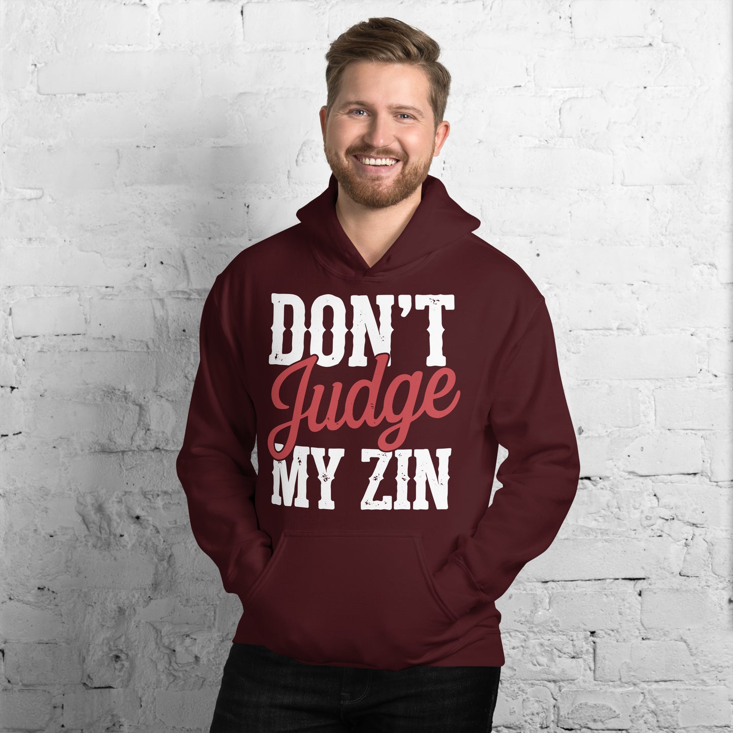 Don't Judge My Zin Unisex Hoodie