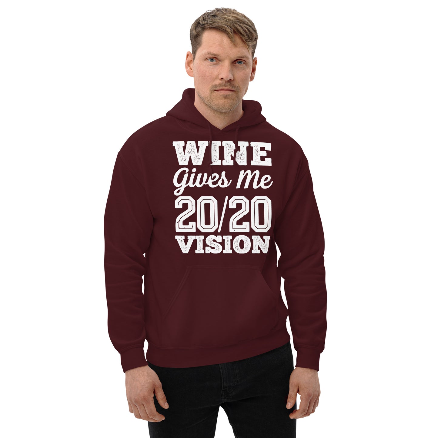 Wine Gives Me 20/20 Vision Unisex Hoodie
