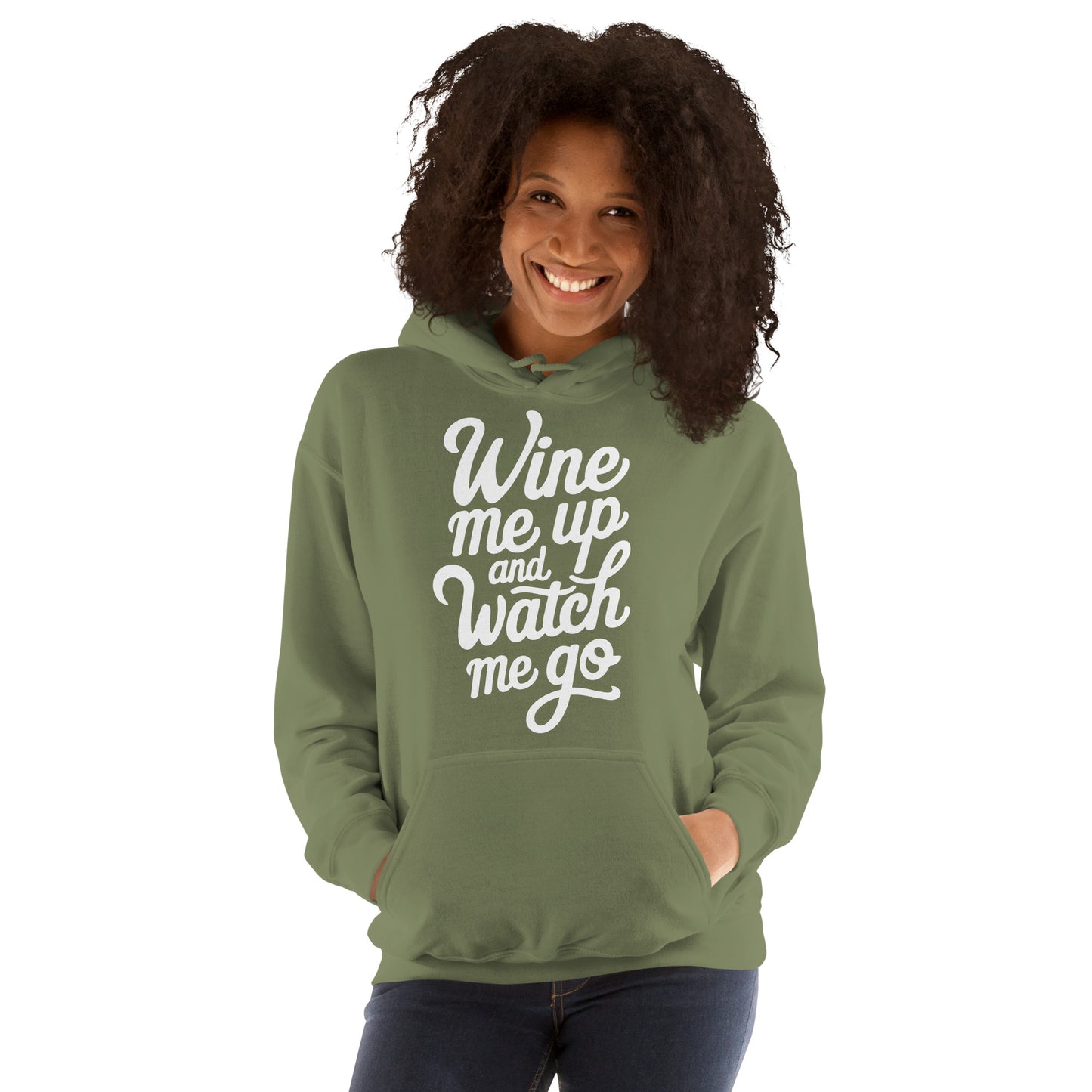 Wine Me Up & Watch Me Go Unisex Hoodie