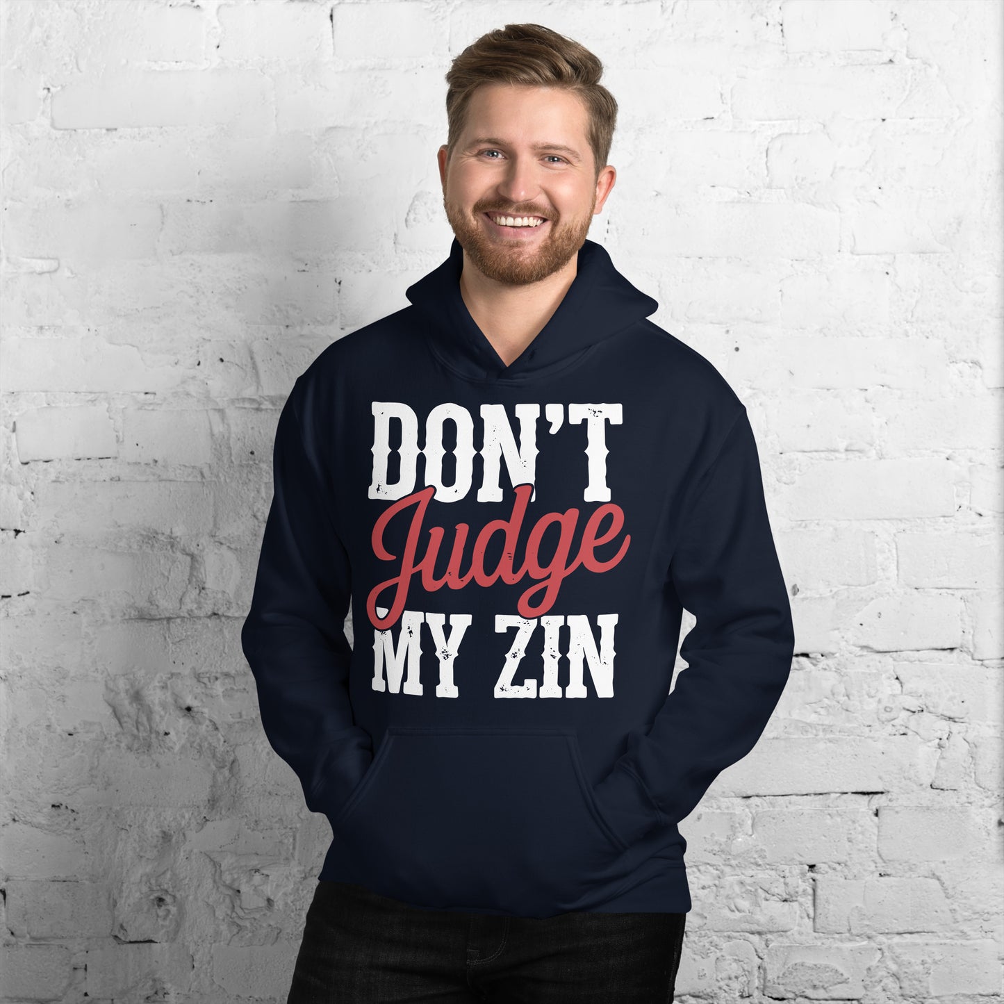 Don't Judge My Zin Unisex Hoodie