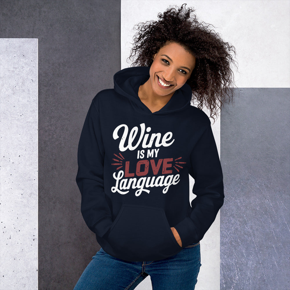 Wine is My Love Language Unisex Hoodie