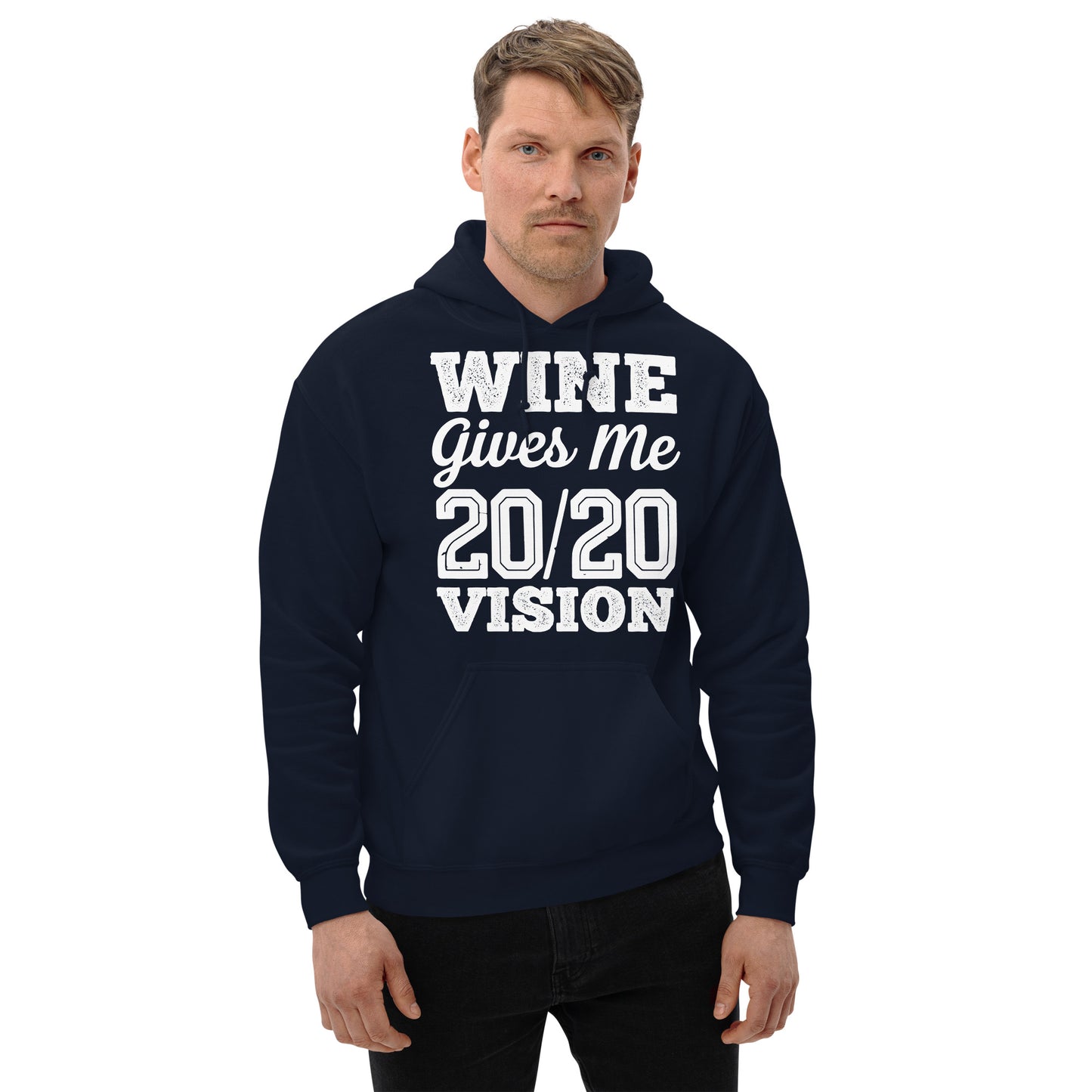 Wine Gives Me 20/20 Vision Unisex Hoodie