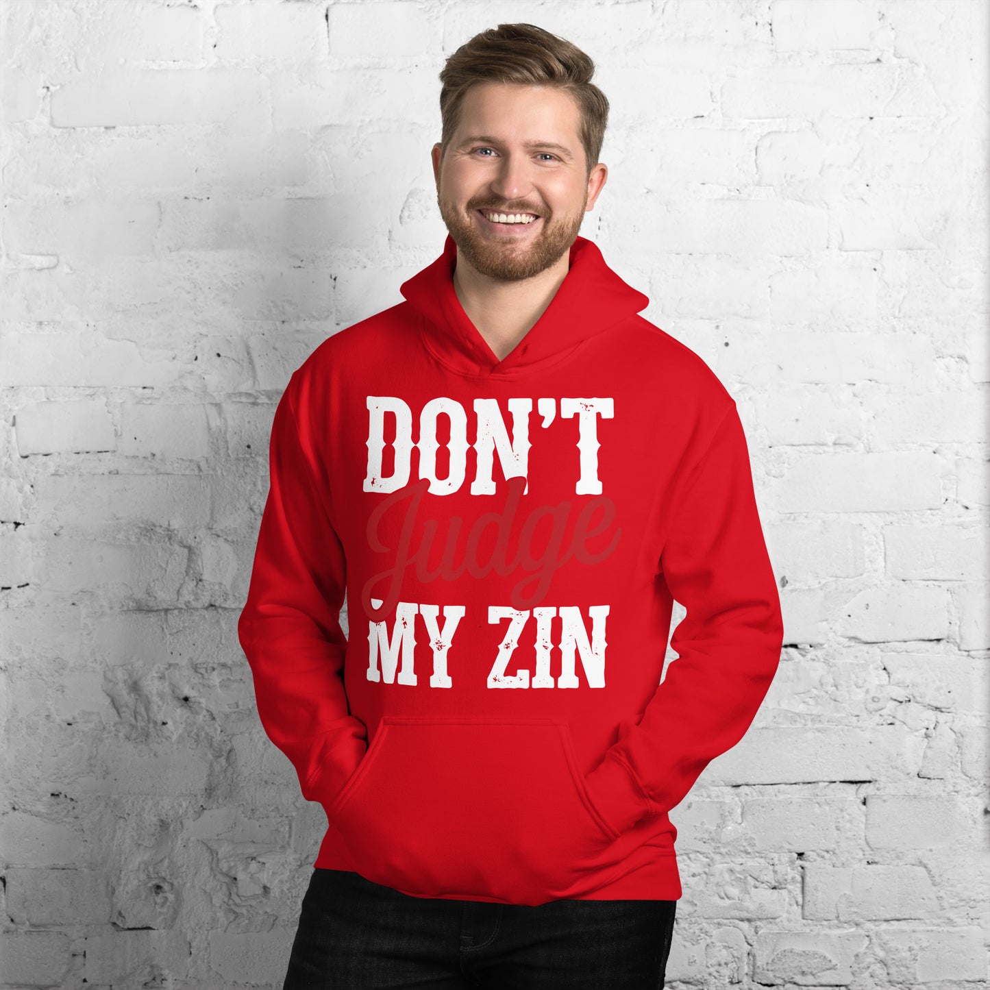 Don't Judge My Zin Unisex Hoodie