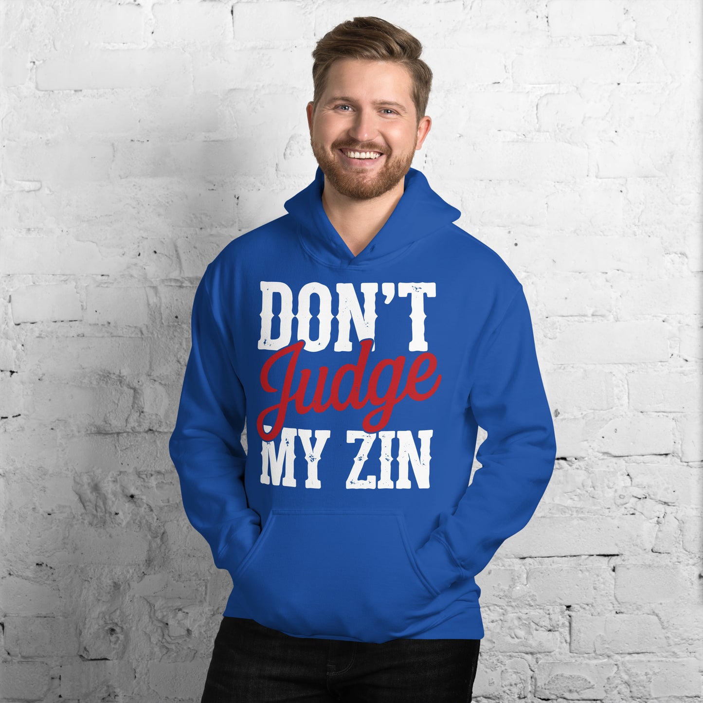 Don't Judge My Zin Unisex Hoodie