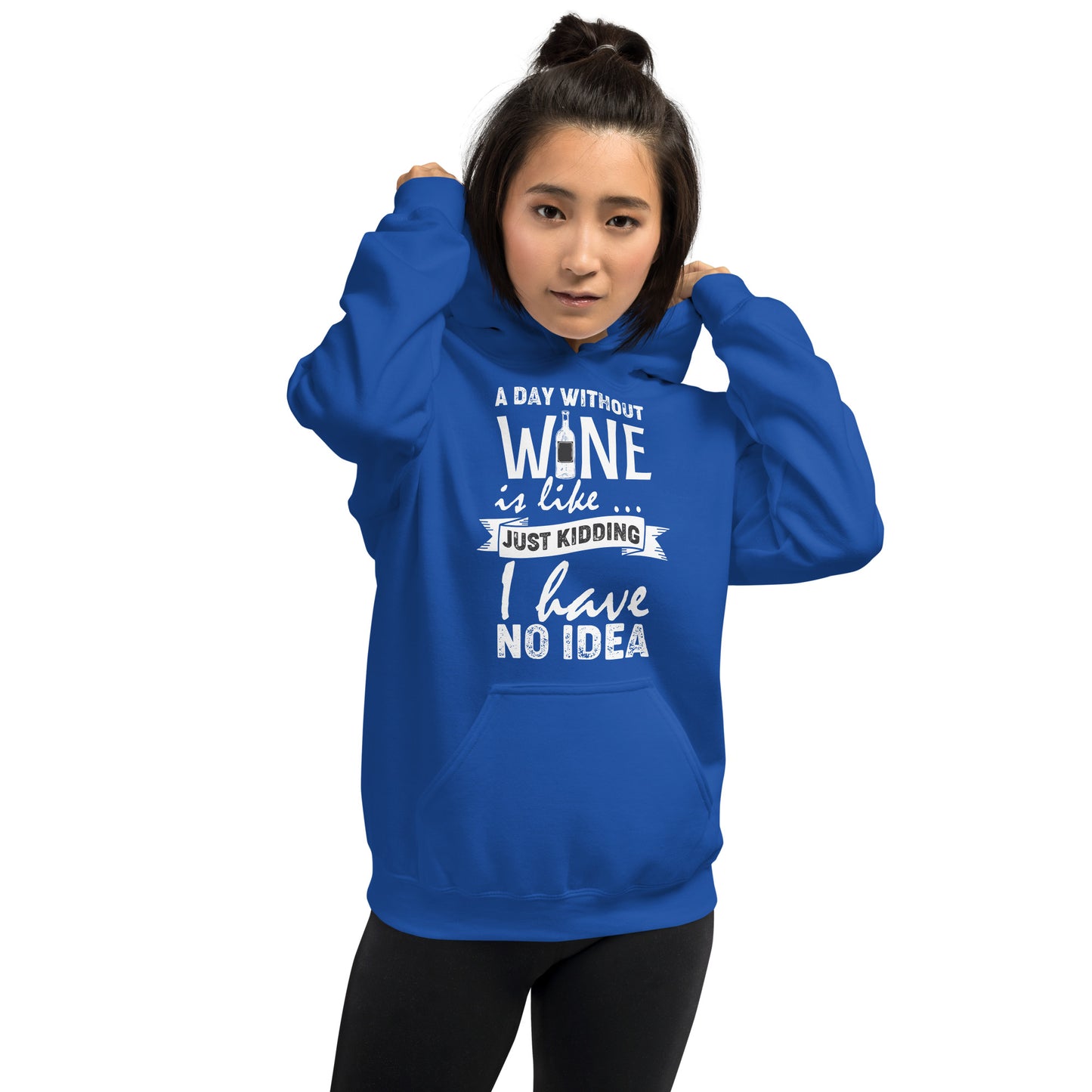 A Day Without Wine is Like...Unisex Hoodie