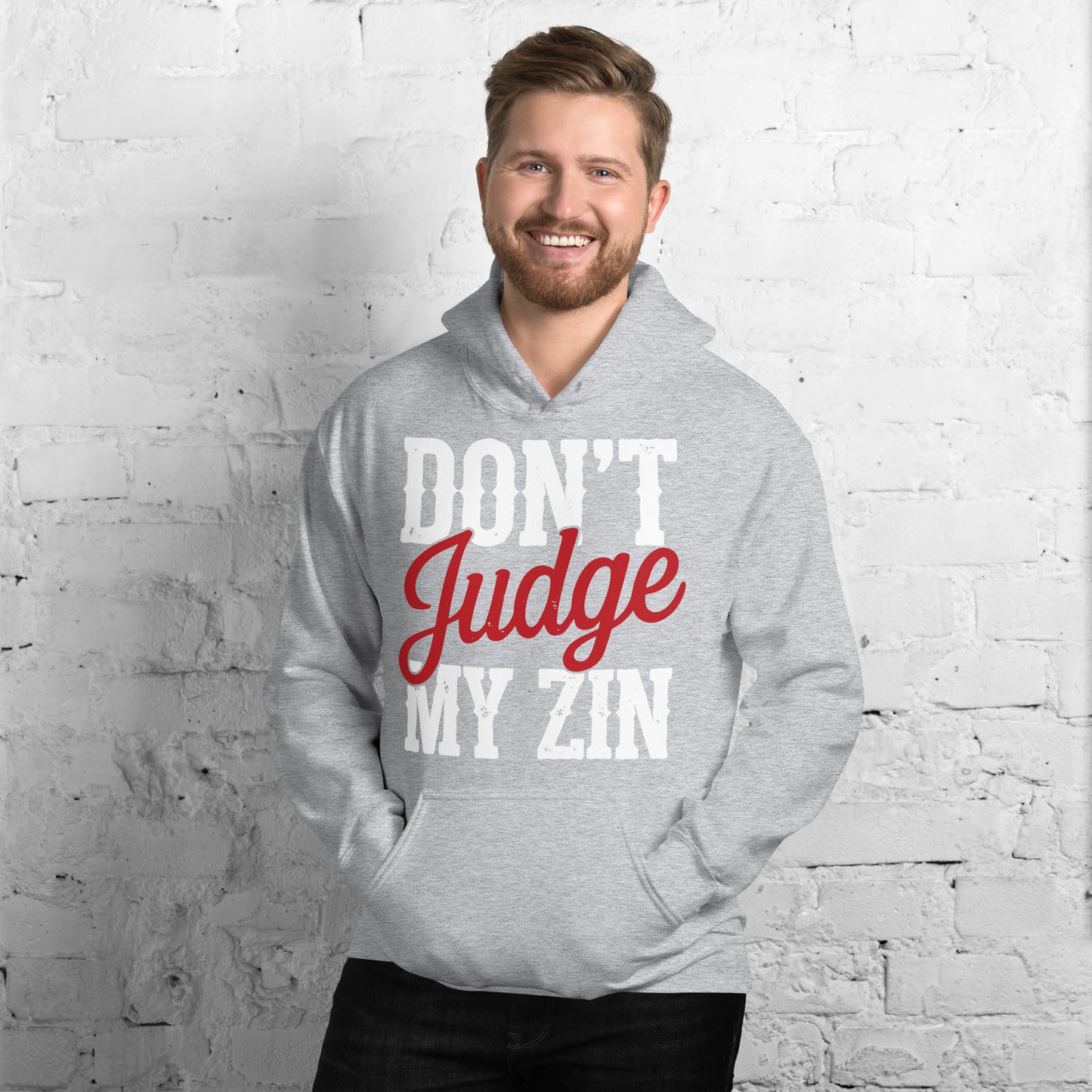 Don't Judge My Zin Unisex Hoodie