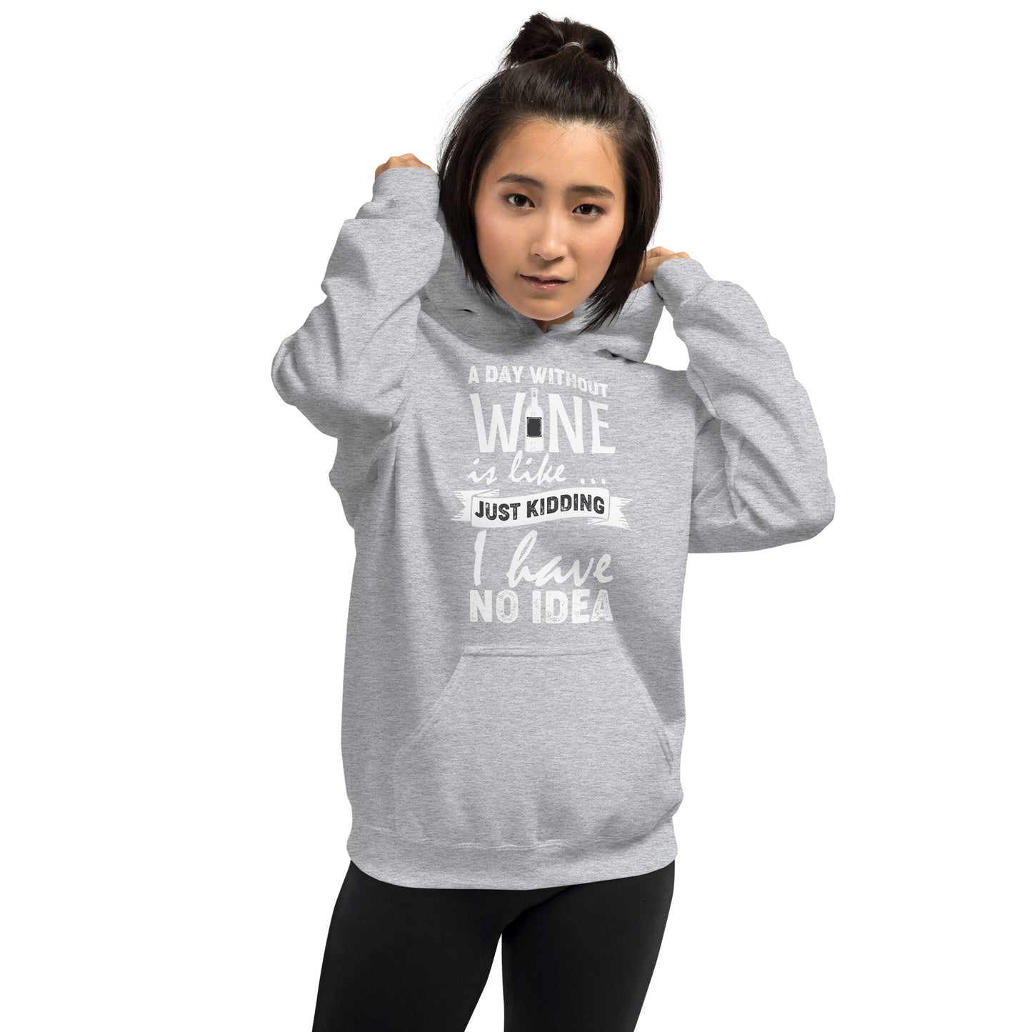 A Day Without Wine is Like...Unisex Hoodie