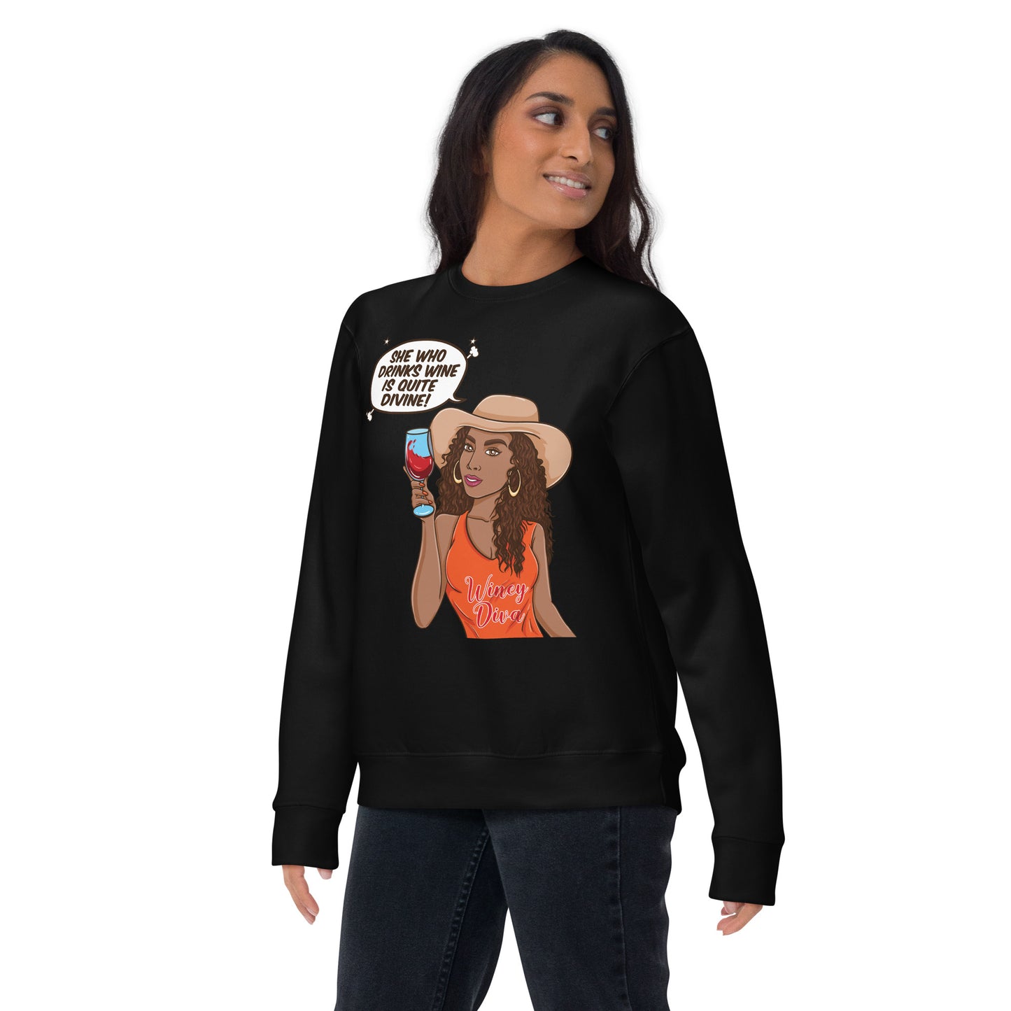 She Who Drinks Wine is Quite Divine AA Premium Sweatshirt