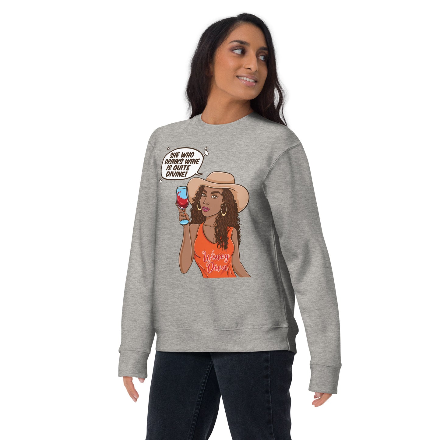 She Who Drinks Wine is Quite Divine AA Premium Sweatshirt