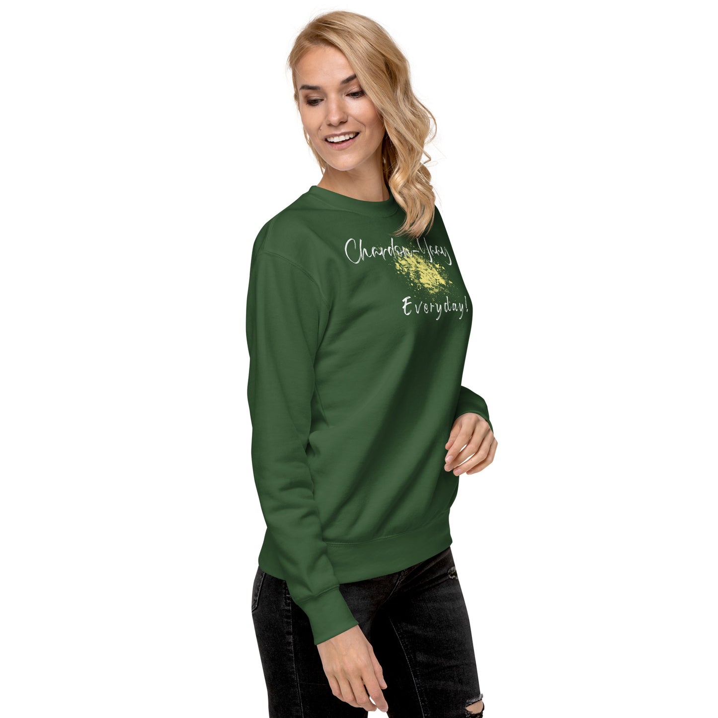 Chardon-Yaay Every Day Unisex Premium Sweatshirt