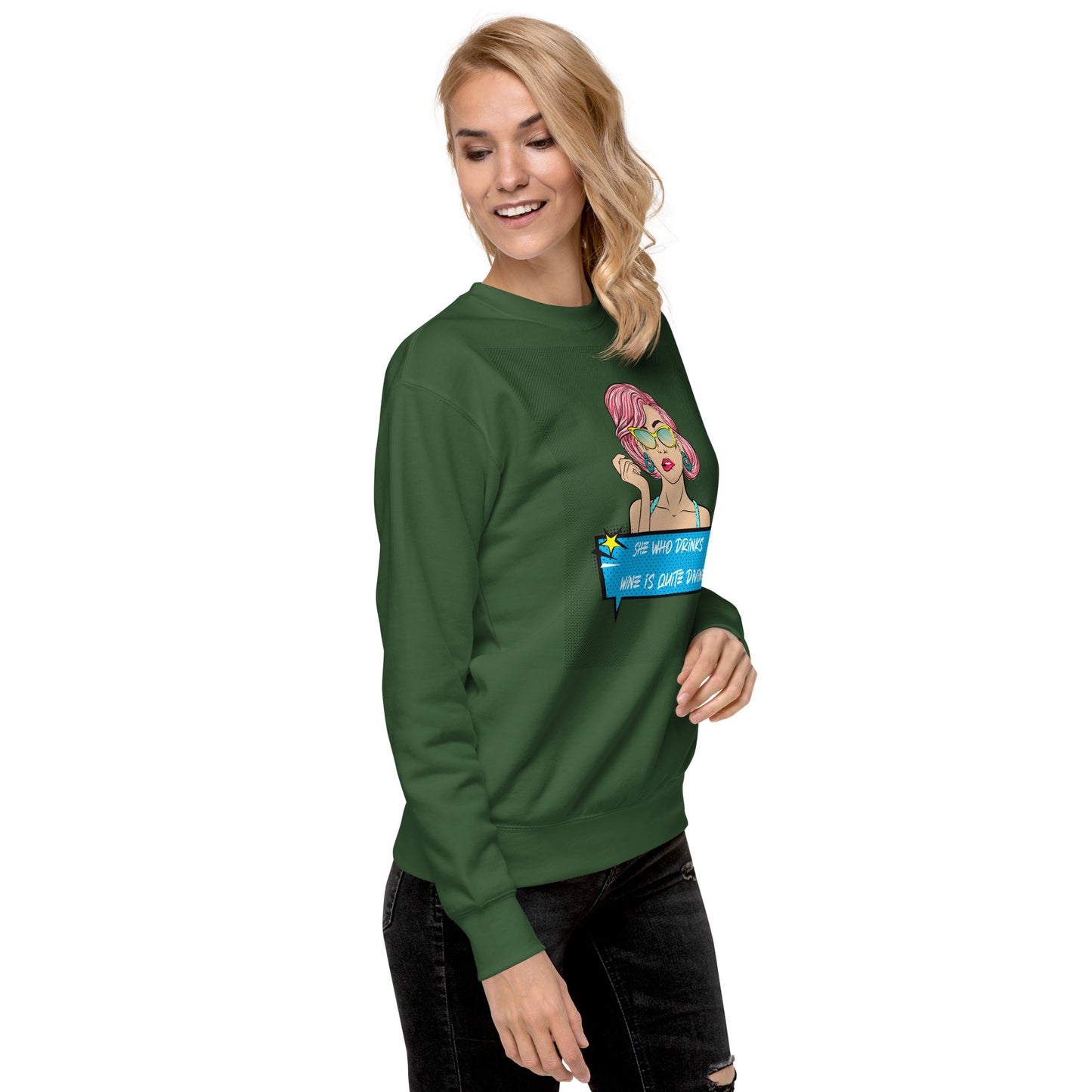 She Who Drinks Wine is Quite Divine Pop Art WT Women's Premium Sweatshirt