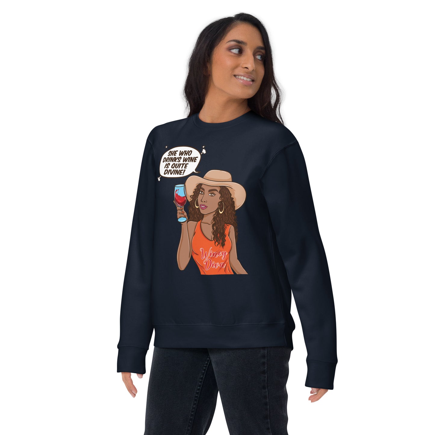 She Who Drinks Wine is Quite Divine AA Premium Sweatshirt