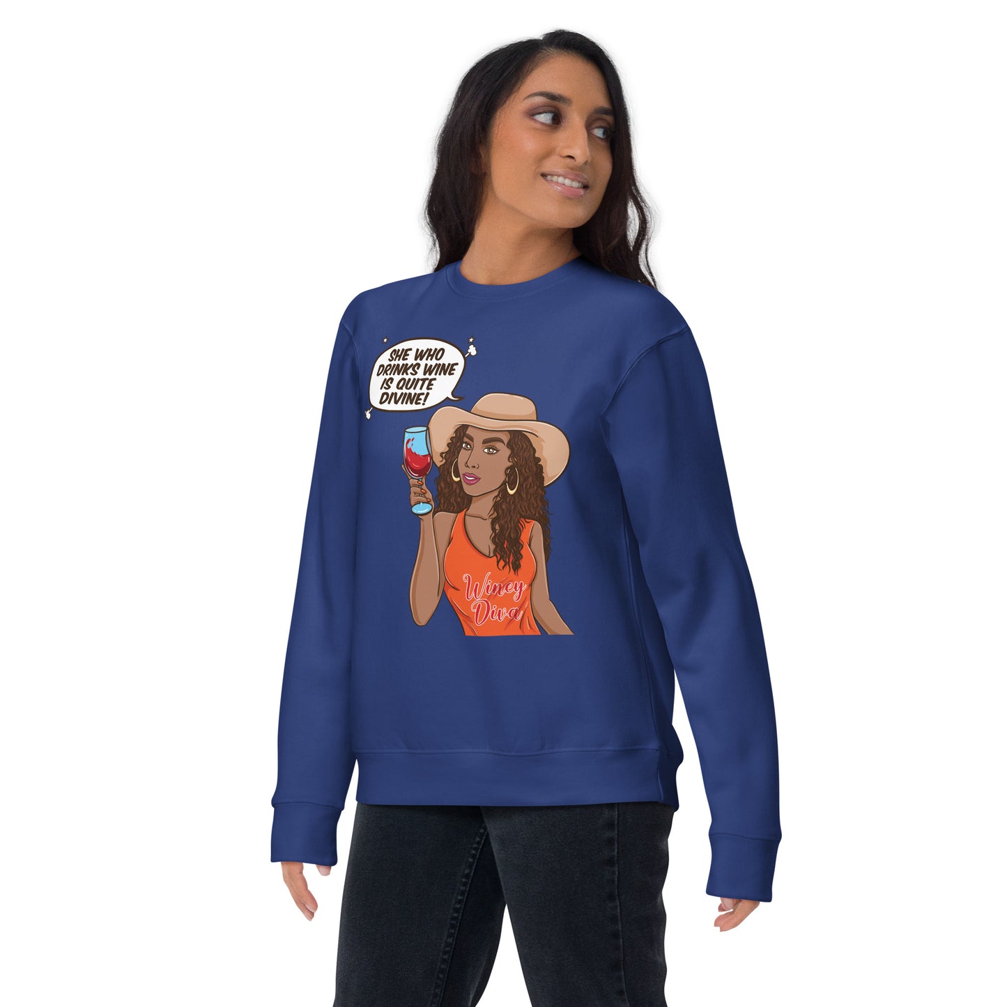 She Who Drinks Wine is Quite Divine AA Premium Sweatshirt