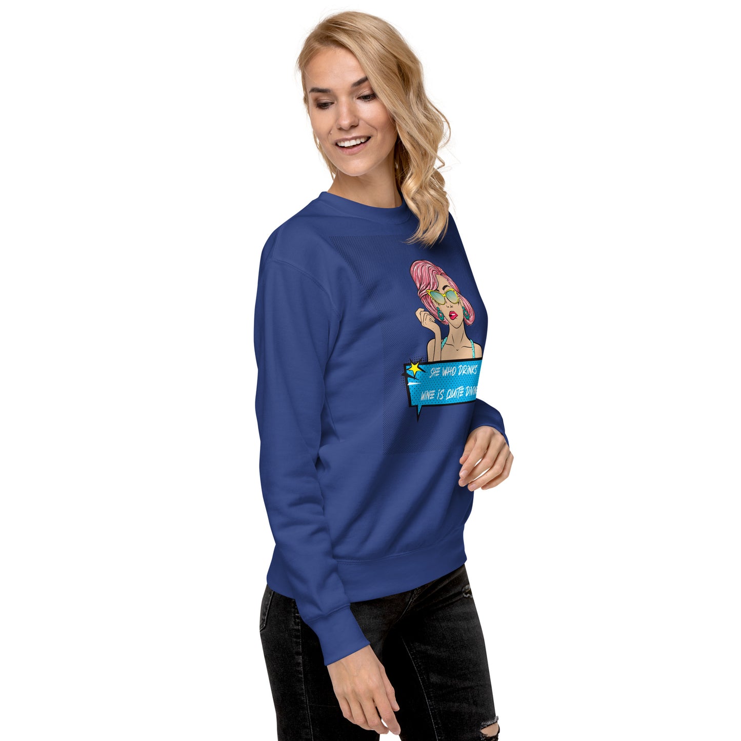 She Who Drinks Wine is Quite Divine Pop Art WT Women's Premium Sweatshirt