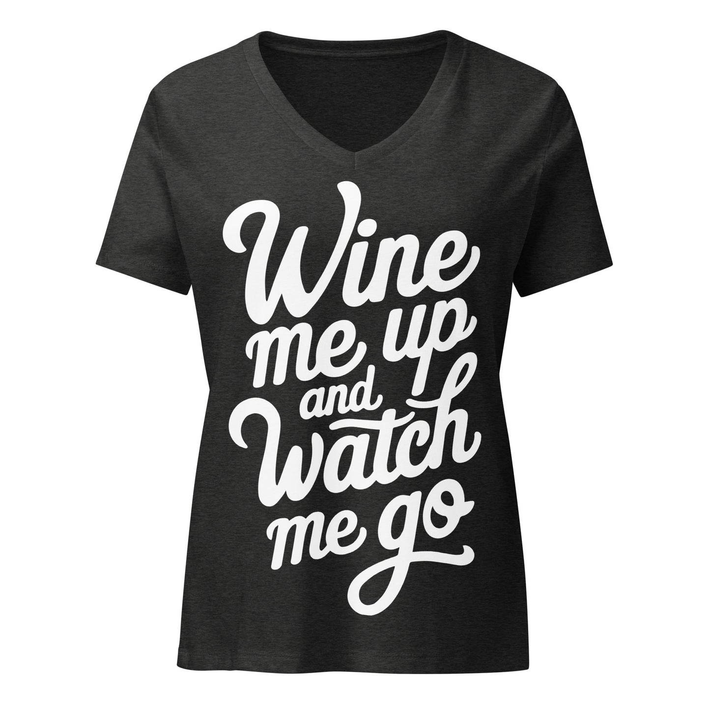 Wine Me Up & Watch Me Go Women’s V-neck t-shirt