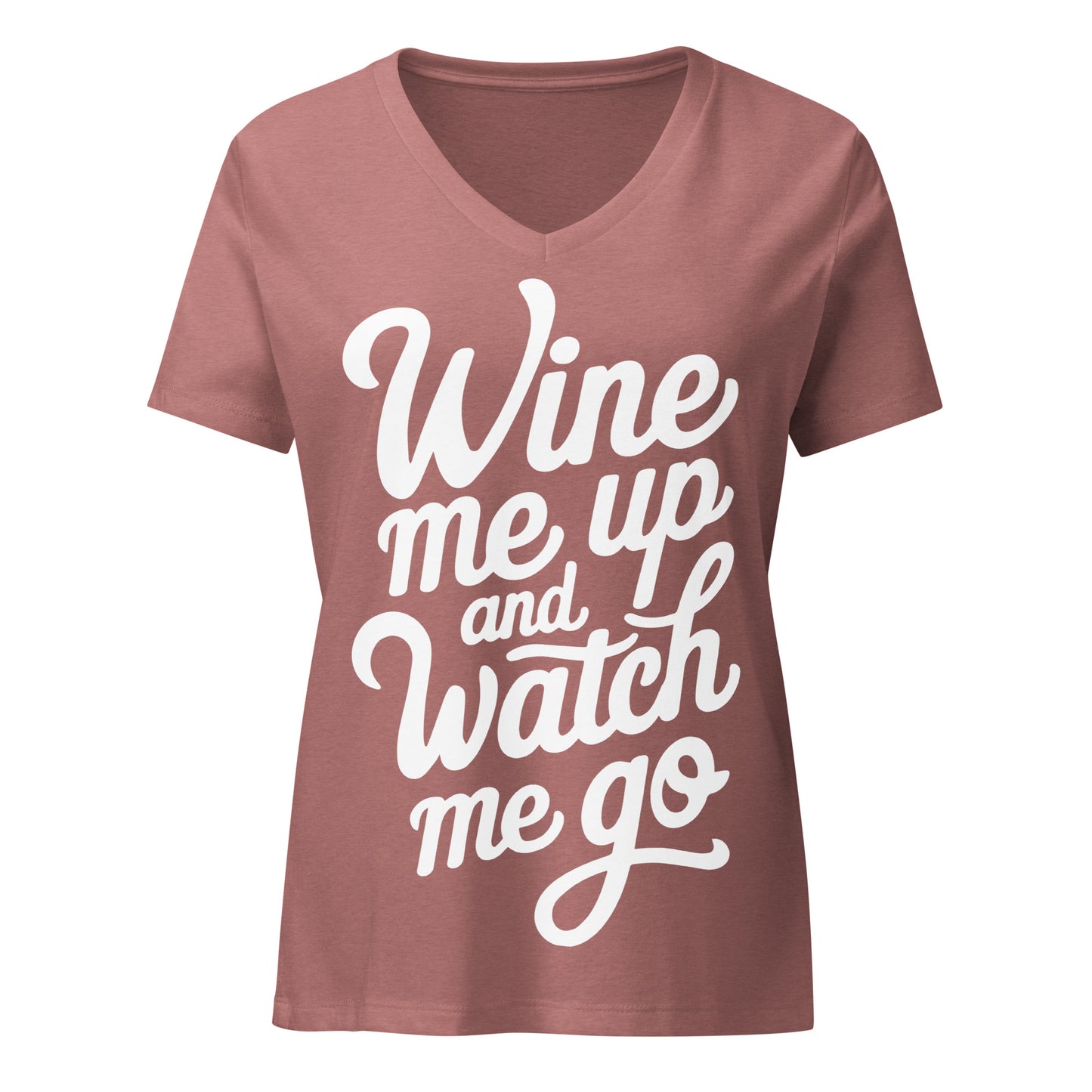 Wine Me Up & Watch Me Go Women’s V-neck t-shirt