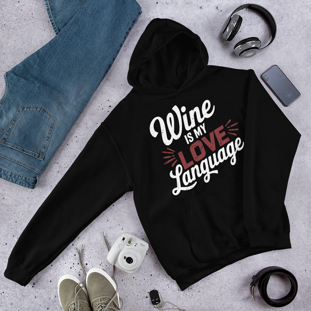 Wine is My Love Language Unisex Hoodie