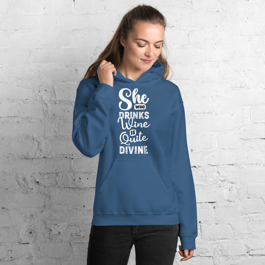 She Who Drinks Wine is Quite Divine Women's Hoodie