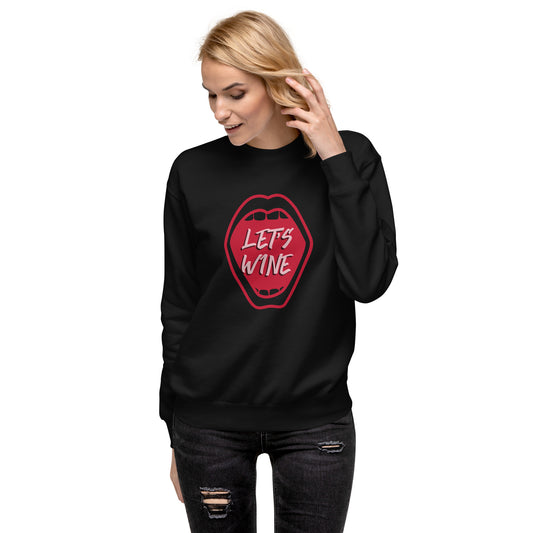 Let's Wine Unisex Premium Sweatshirt
